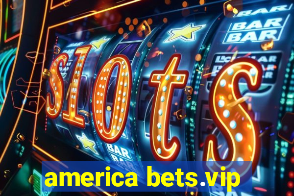 america bets.vip